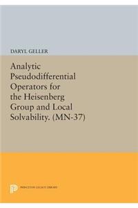 Analytic Pseudodifferential Operators for the Heisenberg Group and Local Solvability. (MN-37)