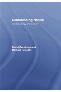 Refashioning Nature: Food, Ecology and Culture