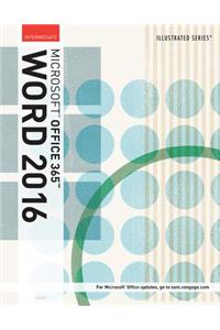 Illustrated Microsoft Office 365 & Word 2016: Intermediate