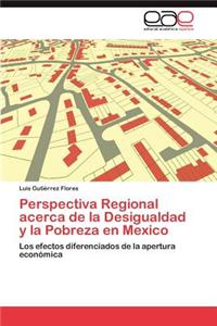 Perspectiva Regional Acerca de La Desigualdad y La Pobreza En Mexico
