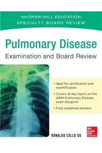 Pulmonary Disease Examination and Board Review