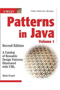 Patterns in Java: A Catalog of Reusable Design Patterns Illustrated with UML