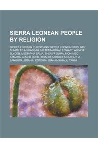 Sierra Leonean People by Religion: Sierra Leonean Anglicans, Sierra Leonean Christians, Sierra Leonean Methodists, Sierra Leonean Muslims