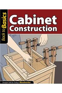 Cabinet Construction: Straight Talk for Today's Woodworker
