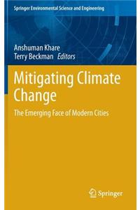 Mitigating Climate Change: The Emerging Face of Modern Cities