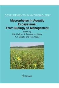 Macrophytes in Aquatic Ecosystems: From Biology to Management