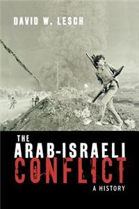 The Arab-Israeli Conflict: A History