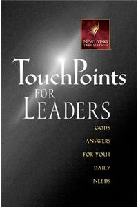 Touchpoints for Leaders: God's Wisdom for Leading in Life, Family, Work, and Ministry