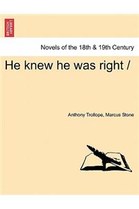 He Knew He Was Right