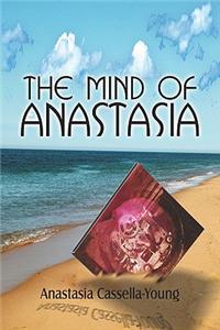 The Mind of Anastasia