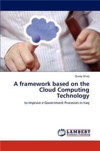 A Framework Based on the Cloud Computing Technology