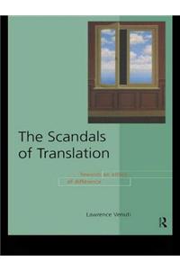 The Scandals of Translation: Towards an Ethics of Difference