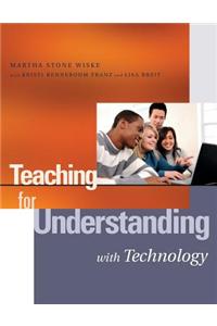 Teaching for Understanding with Technology