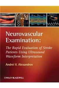 Neurovascular Examination: The Rapid Evaluation of Stroke Patients Using Ultrasound Waveform Interpretation
