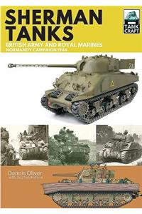 Sherman Tanks of the British Army and Royal Marines: Normandy Campaign 1944