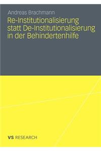 Re-Institutionalisierung Statt de-Institutionalisierung in Der Behindertenhilfe