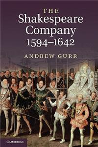 The Shakespeare Company, 1594 1642