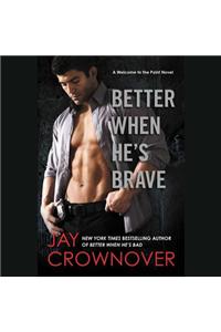 Better When He's Brave