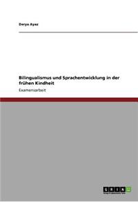 Bilingualismus Und Sprachentwicklung in Der Fruhen Kindheit