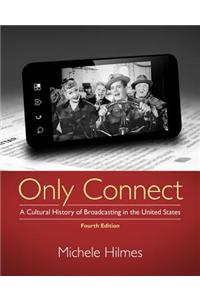 Only Connect: A Cultural History of Broadcasting in the United States