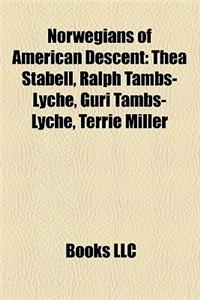 Norwegians of American Descent: Thea Stabell, Ralph Tambs-Lyche, Guri Tambs-Lyche, Terrie Miller