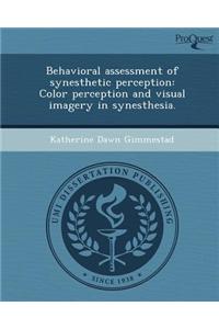 Behavioral Assessment of Synesthetic Perception: Color Perception and Visual Imagery in Synesthesia.