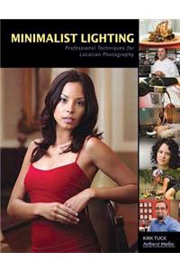 Minimalist Lighting: Professional Techniques for Location Photography