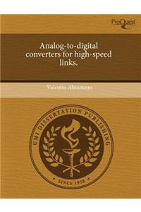 Analog-To-Digital Converters for High-Speed Links.