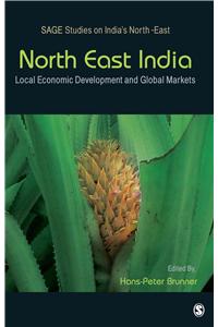 North East India: Local Economic Development and Global Markets