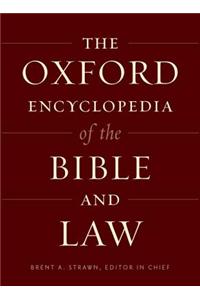 The Oxford Encyclopedia of the Bible and Law: Two-Volume Set