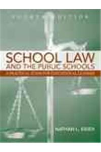 School Law and the Public Schools: A Practical Guide for Educational Leaders [With Access Code]