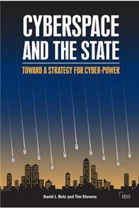 Cyberspace and the State: Towards a Strategy for Cyber-power