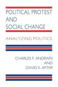 Political Protest and Social Change: Analyzing Politics