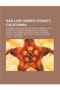 San Luis Obispo County, California: Buildings and Structures in San Luis Obispo County, California, Companies Based in San Luis Obispo County