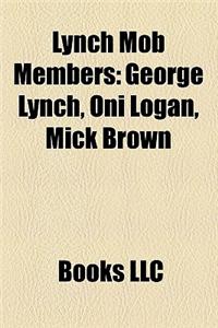 Lynch Mob Members: George Lynch, Oni Logan, Mick Brown