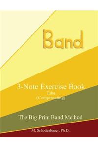 3-Note Exercise Book: Tuba (Compensating)