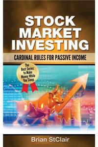 Stock Marketing Investing: Cardinal Rules of Passive Income