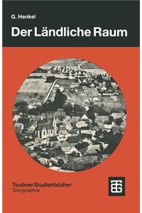 Der Landliche Raum: Gegenwart Und Wandlungsprozesse Seit Dem 19. Jahrhundert in Deutschland