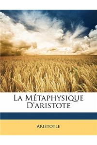 La Metaphysique D'Aristote
