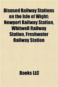 Disused Railway Stations on the Isle of Wight