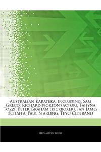 Articles on Australian Karateka, Including: Sam Greco, Richard Norton (Actor), Tahyna Tozzi, Peter Graham (Kickboxer), Ian James Schaffa, Paul Starlin