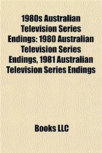 1980s Australian Television Series Endings: 1980 Australian Television Series Endings, 1981 Australian Television Series Endings