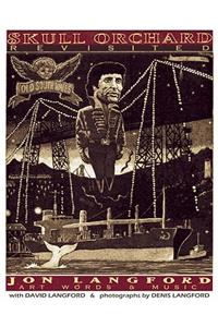 Skull Orchard Revisited: Art, Words & Music [With CD (Audio)]