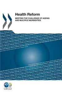 Health Reform: Meeting the Challenge of Ageing and Multiple Morbidities