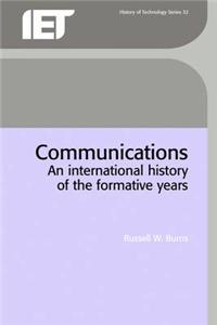 Communications: An International History of the Formative Years