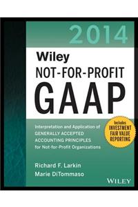 Wiley Not-For-Profit GAAP: Interpretation and Application of Generally Accepted Accounting Principles for Not-For-Profit Organizations