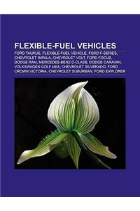 Flexible-Fuel Vehicles: Ford Taurus, Flexible-Fuel Vehicle, Chevrolet Volt, Ford F-Series, Ford Expedition, Chevrolet Impala, Ford Focus