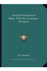 Greek Divination and Magic with the Acceptance of Omens
