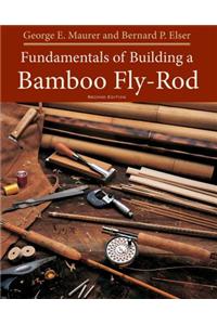 Fundamentals of Building a Bamboo Fly-Rod
