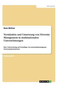 Verstandnis Und Umsetzung Von Diversity Management in Multinationalen Unternehmungen